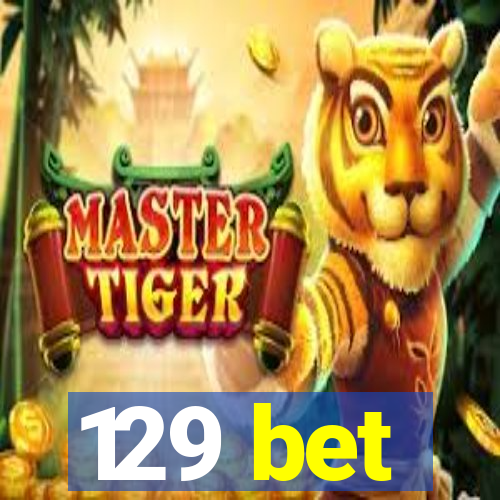 129 bet